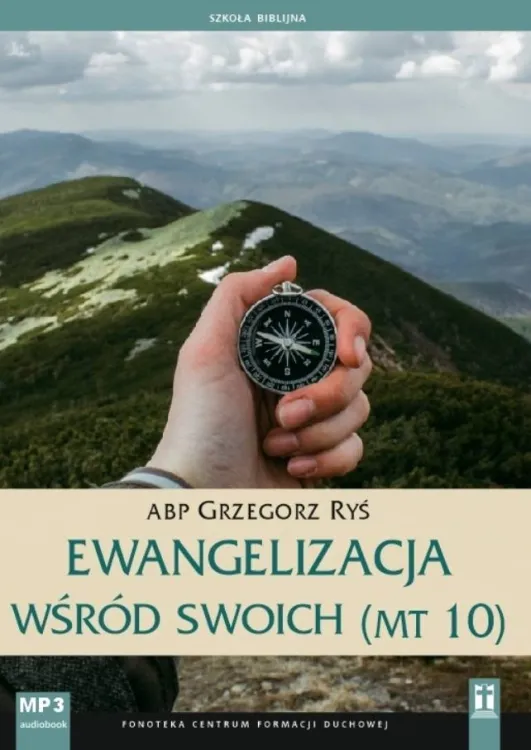 Ewangelizacja wśród swoich (Mt 10) - abp Grzegorz Ryś (konferencje MP3)