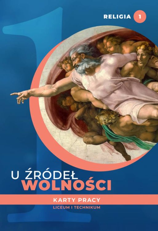 Wydawnictwo św. Stanisława w Krakowie - U źródeł wolności. KARTY PRACY do nauki religii klasa I liceum i technikum