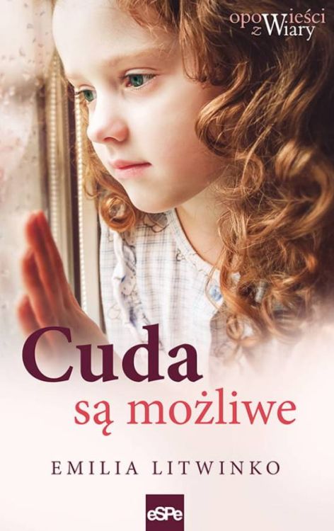 Cuda są możliwe - Emilia Litwinko księgarnia religijna wydawnictwo espe