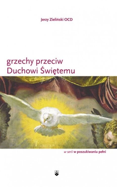 Grzechy przeciwko Duchowi Świętemu - Jerzy Zieliński OCD księgarnia religijna sklep chrześcijański Wydawnictwo Karmelitów Bosych