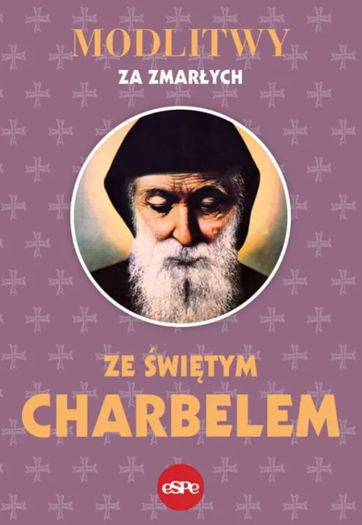 Modlitwy za zmarłych ze świętym Charbelem księgarnia religijna wydawnictwo espe