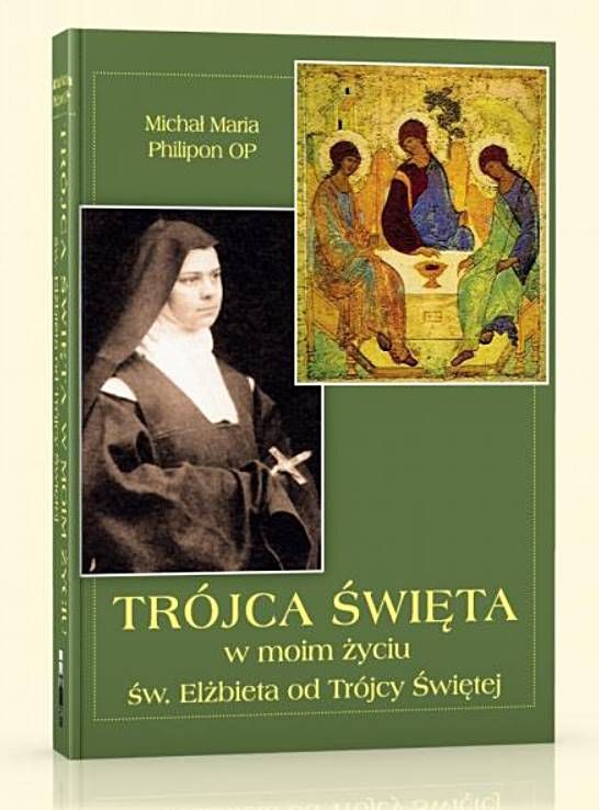 Trójca Święta w moim życiu - Michał Maria Philipon OP sklep chrześcijański FLOS CARMELI