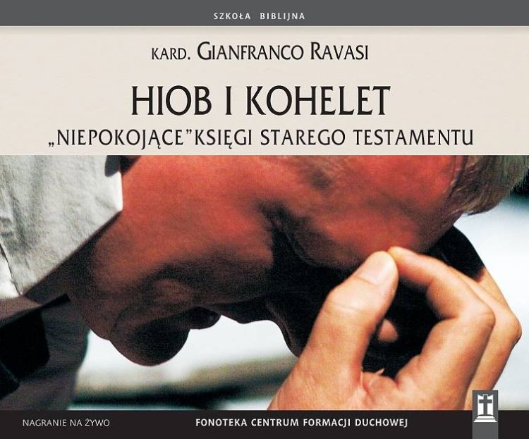 Hiob i Kohelet. Niepokojące księgi Starego Testamentu - kard. Gianfranco Ravasi księgarnia religijna