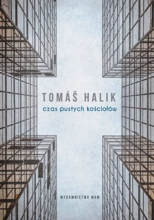 Czas pustych kościołów - Tomáš Halik wydawnictwo WAM - księgarnia religijna