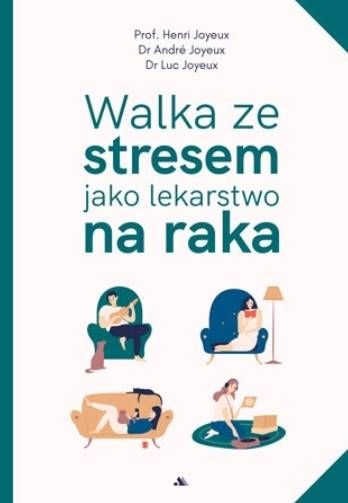 Sklep księgarnia Walka ze stresem jako lekarstwo na raka - Henri Joyeux
