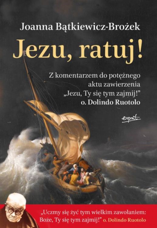 Jezu, ratuj! - Joanna Bątkiewicz-Brożek Wydwanictwo ESPRIT - księgarnia