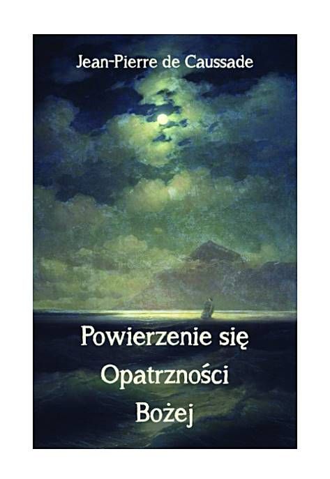 Księgarnia religijna sklep: Powierzenie się Opatrzności Bożej - Jean-Pierre de Caussade