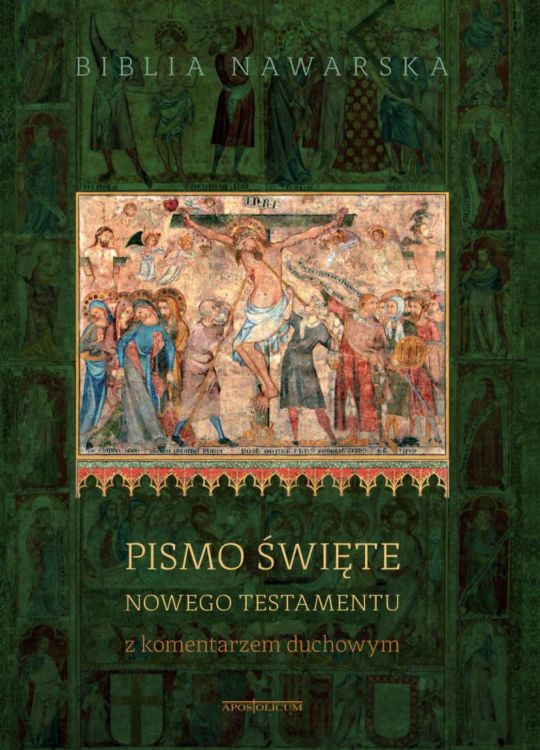 PISMO ŚWIĘTE NOWEGO TESTAMENTU z komentarzem duchowym BIBLIA NAWARSKA wydawnictwo Apostolicum