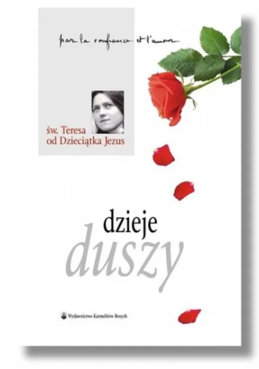 Okładka kieszonkowego wydania książki "Dzieje duszy" św. Teresy od Dzieciątka Jezus. Na okładce portret Świętej i czerwona róża.