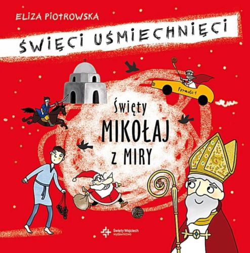 Księgarnia religijna: Święty Mikołaj z Miry (seria Święci Uśmiechnięci) - Eliza Piotrowska