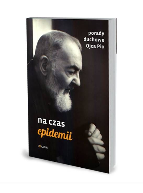 Porady duchowe Ojca Pio. Na czas epidemii księgarnia religijna sklep wydawnictwo SERAFIN