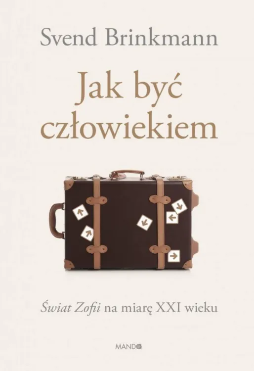 Jak być człowiekiem - Svend Brinkmann księgarnia religijna - wydawnictwo Wam