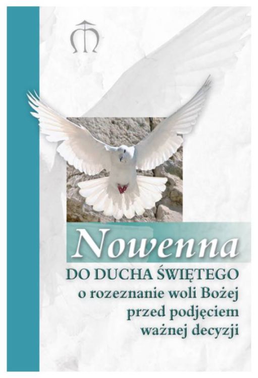 Nowenna do Ducha Świętego o rozeznanie woli Bożej przed podjęciem ważnej decyzji księgarnia e-religijne.pl
