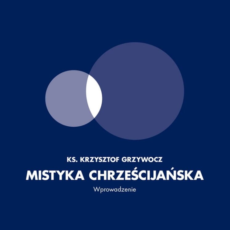 Mistyka chrześcijańska. Wprowadzenie - Ks. Krzysztof Grzywocz (płyta CD MP3) Płyty księdza Krzysztofa Grzywocza księgarnia sklep
