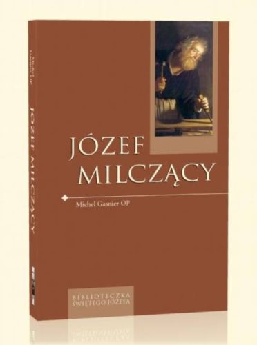 Księgarnia religijna sklep Wydawnictwo Flos Carmeli: Józef milczący - Michel Gasnier OP