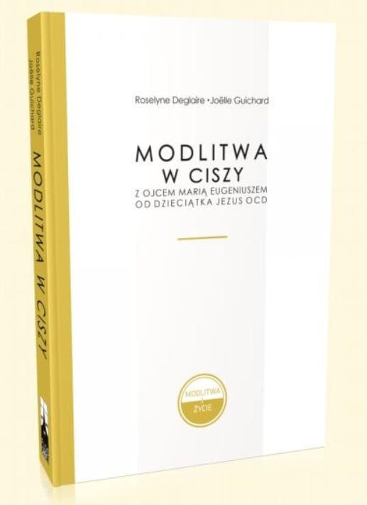 Modlitwa w ciszy - Roselyne Deglaire, Joëlle Guichard - ABC MISTYKI