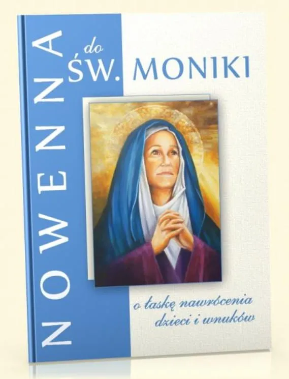 Flos Carmeli: Nowenna do św. Moniki - o łaskę nawrócenia dzieci i wnuków