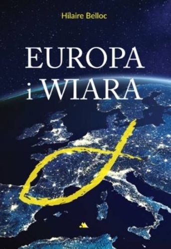 Europa i wiara - Hilaire Belloc księgarnia religijna - sklep chrześcijański