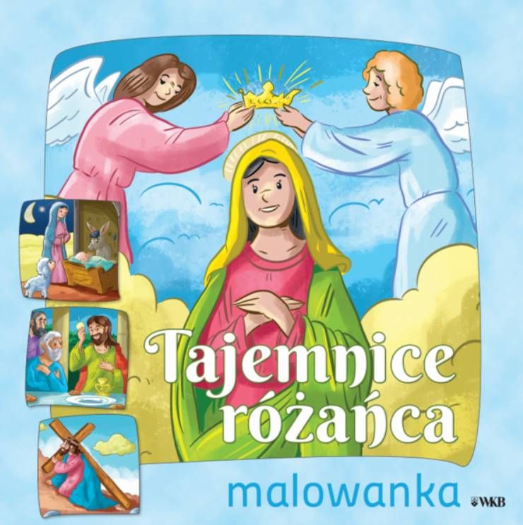 Wydawnictwo Karmelitów Bosych: Tajemnice Różańca - malowanka dla dzieci