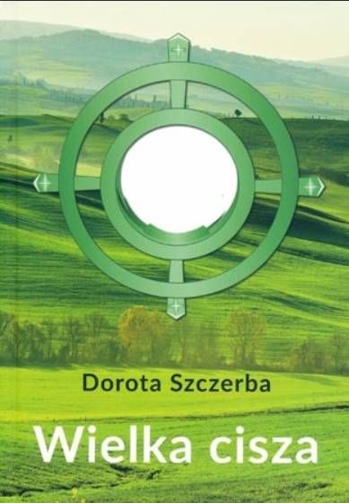 Wielka cisza. Przewodnik dla osób, które pragną zakosztować adoracji - Dorota Szczerba księgarnia religijna