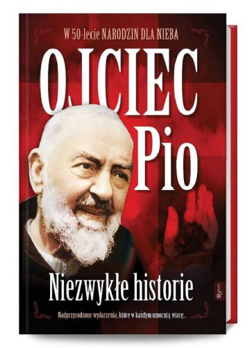 Ojciec Pio. Niezwykłe historie - Henryk Bejda, Małgorzata Pabis (nowe wydanie 2021) księgarnia religijna sklep RAFAEL Dom Wydawniczy