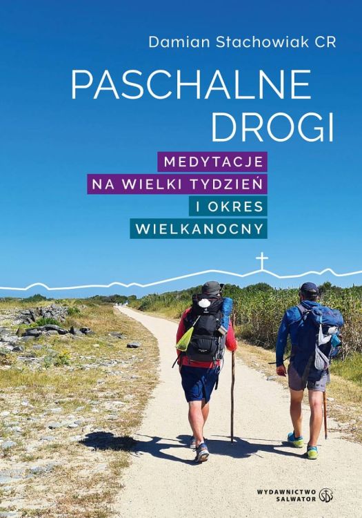 Księgarnia religijna - sklep: Paschalne drogi. Medytacje na Wielki Tydzień i Okres Wielkanocny - ks. Damian Stachowiak CR