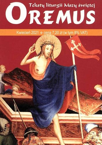 Oremus na KWIECIEŃ 2021 (TRIDUUM PASCHALNE I OKRES WIELKANOCNY) księgarnia religijna