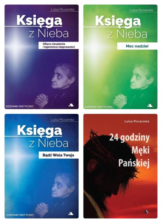 Książki PISMA Luisy Piccarrety KOMPLET 24 godziny męki Pańskiej + Księga z nieba 4 tomy księgarnia religijna sklep