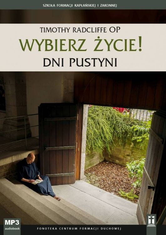 Wybierz życie! Dni Pustyni - Timothy Radcliffe OP (płyta CD MP3) sklep KATOLIK wydawnictwo