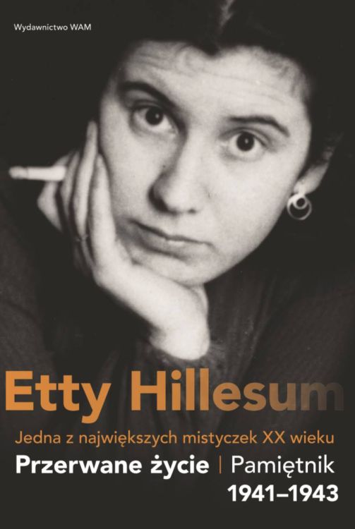 PRZERWANE ŻYCIE Pamiętnik 1941-1943 - Etty Hillesum księgarnia religijna
