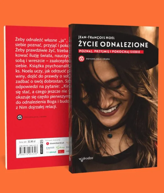 Wydawnictwo W drodze - Życie odnalezione. Poznaj, przyjmij i pokochaj siebie - Jean-François Noel księgarnia religijna