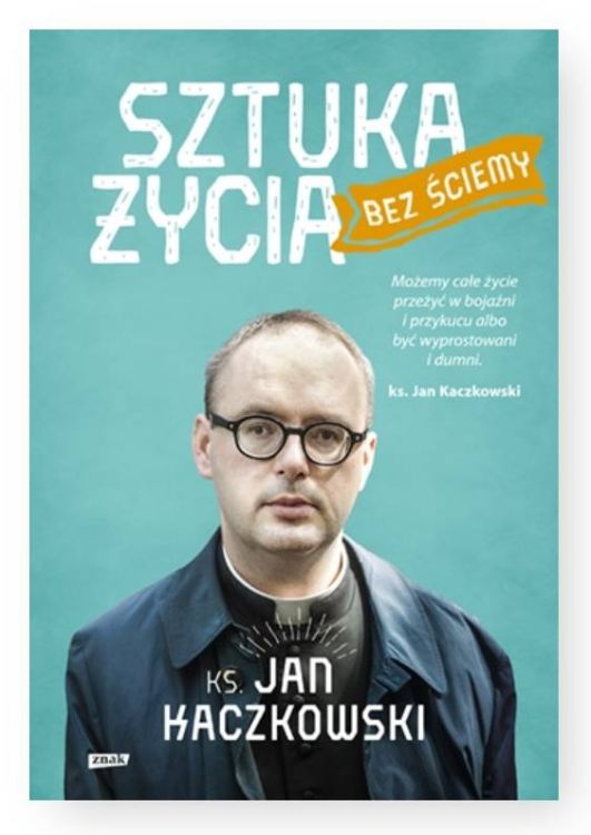 Sztuka życia bez ściemy - ks. Jan Kaczkowski księgarnia religijna sklep