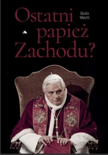 Księgarnia religijna sklep chrześcijański | Ostatni papież Zachodu? - Giulio Meotti |