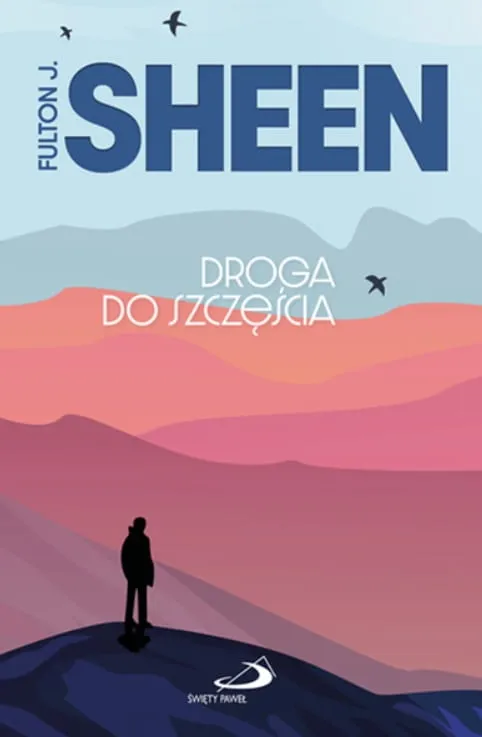 Droga do szczęścia - Abp Fulton Sheen Edycja Świętego Pawła książki Fultona Sheena księgarnia