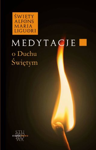 Medytacje o Duchu Świętym - św. Alfons Maria Liguori studio Słowa księgarnia religijna