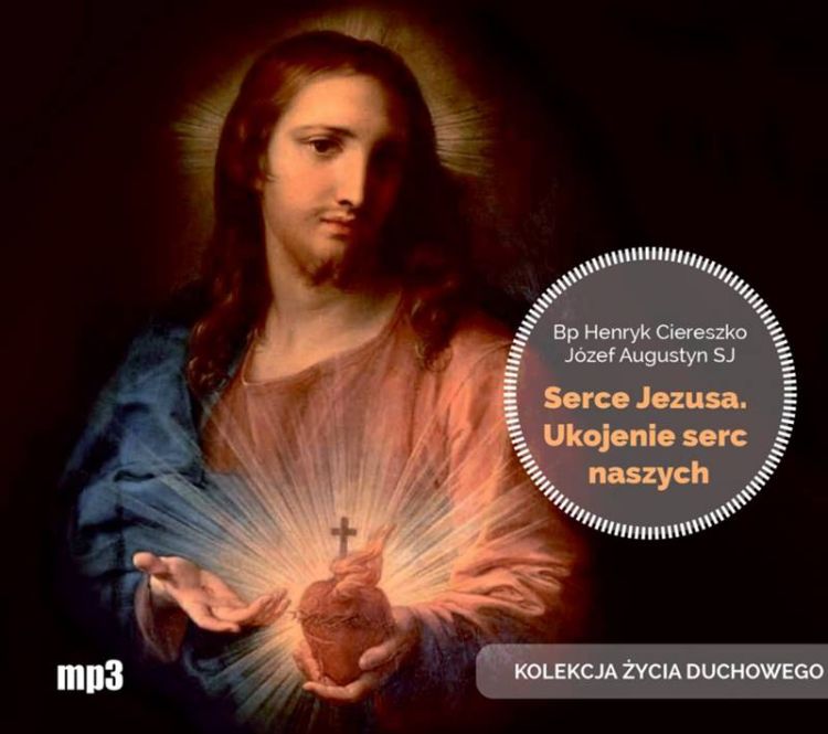 Księgarnia religijna - wydawnictwo WAM - Serce Jezusa. Ukojenie serc naszych - bp Henryk Ciereszko, o. Józef Augustyn SJ (konferencje na płycie MP3)