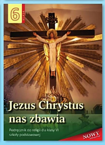 Jezus Chrystus nas zbawia - podręcznik do religii do klasy VI Sandomierz księgarnia religijna sklep