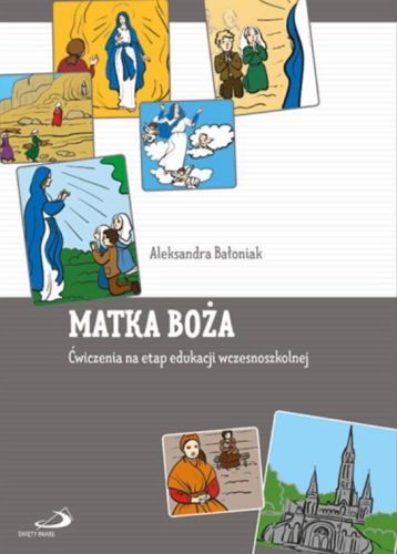 Matka Boża. Ćwiczenia na etap edukacji wczesnoszkolnej - Aleksandra Bałoniak księgarnia religijna