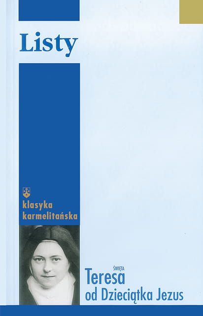 Listy - św. Teresa od Dzieciątka Jezus e-religijne.pl