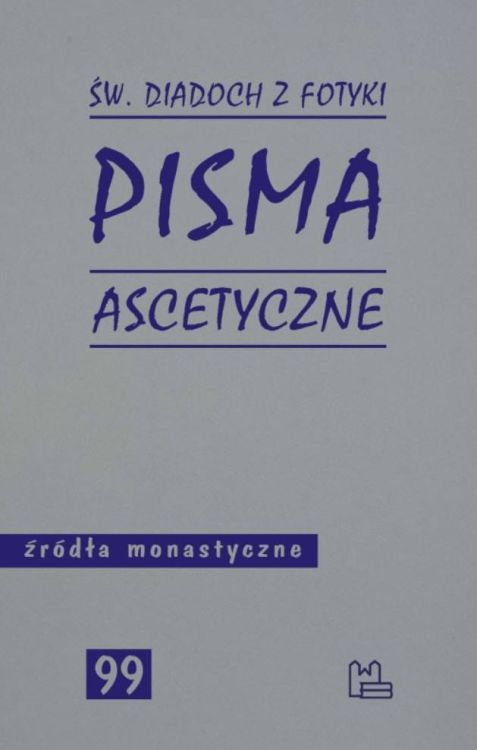 księgarnia religijna - Tyniec wydawnictwo Benedyktynów - Pisma ascetyczne - Św. Diadoch z Fotyki