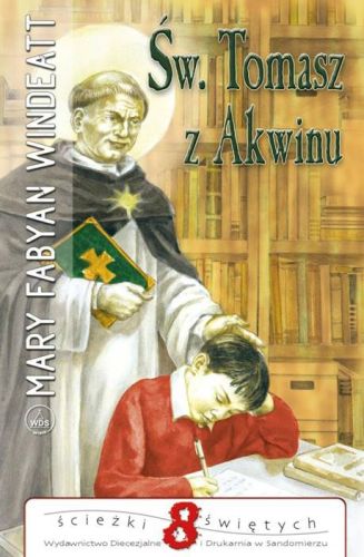 Św. Tomasz z Akwinu - Mary Fabyan Windeatt księgarnia religijna wydawnictwo Sandomierz