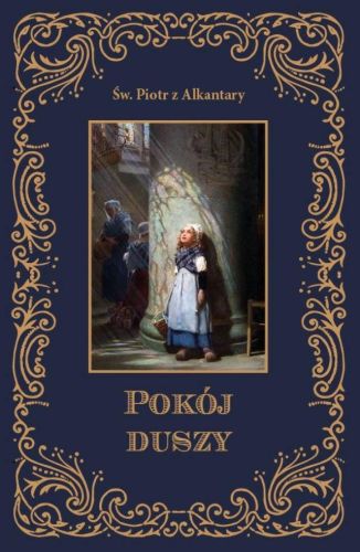 Księgarnia religijna : Pokój duszy - św. Piotr z Alkantary