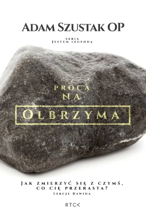 Księgarnia religijna RTCK - Z procą na olbrzyma. Jak zmierzyć się z czymś, co Cię przerasta. Lekcje Dawida– Adam Szustak OP
