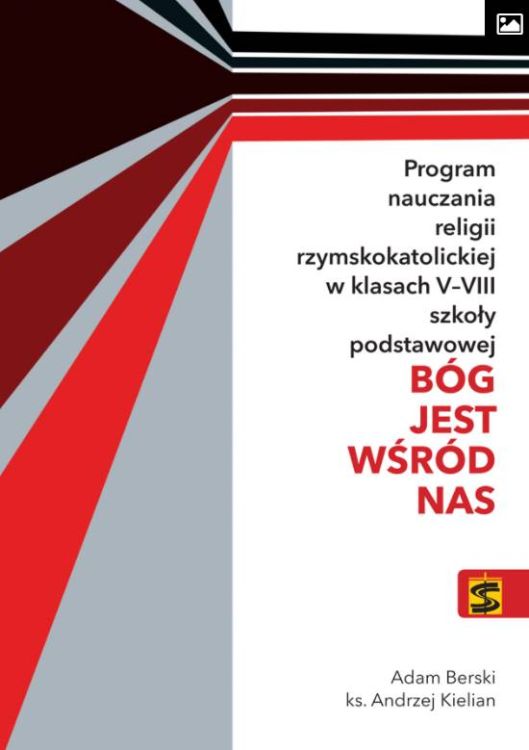 Księgarnia religijna sklep chrześcijański: Program nauczania religii rzymskokatolickiej w klasach V–VIII szkoły podstawowej. Bóg jest wśród nas wydawnictwo św. Stanisława