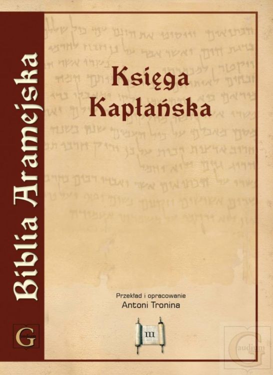 Wydawnictwo GAUDIUM: Biblia Aramejska Tom 3 Targum Neofiti 1 KSIĘGA KAPŁAŃSKA (wyd. popularne) księgarnia religijna