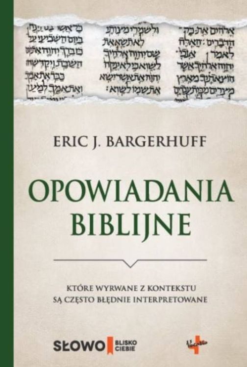 OPOWIADANIA BIBLIJNE które wyrwane z kontekstu są często błędnie interpretowane - Eric J. Bargerhuff  księgarnia religijna sklep