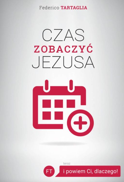 Księgarnia religijna - wydawnictwo św. Stanisława - Czas zobaczyć Jezusa (i powiem Ci, dlaczego!) - Federico Tartaglia