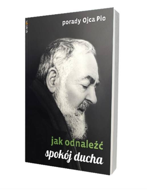 Księgarnia religijna sklep: Jak odnaleźć spokój ducha - Porady Ojca Pio wydawnictwo SERAFIN
