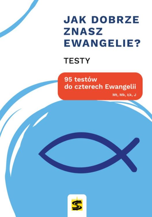 Jak dobrze znasz Ewangelie? 95 testów do czterech Ewangelii księgarnia religijna