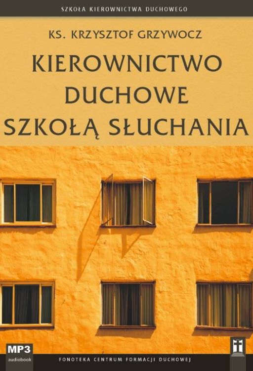 Kierownictwo duchowe szkołą słuchania - ks. Krzysztof Grzywocz (konferencje CD MP3) - księgarnia religijna STUDIO KATOLIK